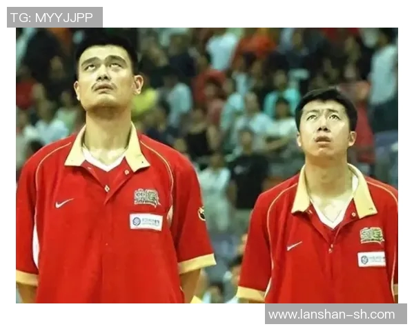 姚明与王治郅的篮球传奇：从青春岁月到国际赛场的辉煌历程