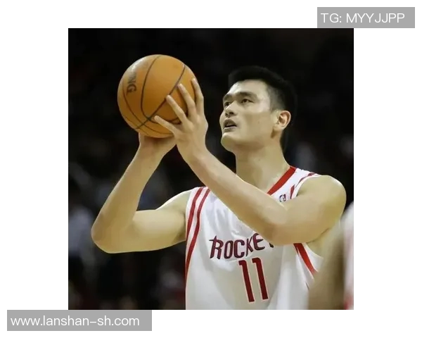 姚明引领亚洲篮球崛起成为最强巨星的传奇之路